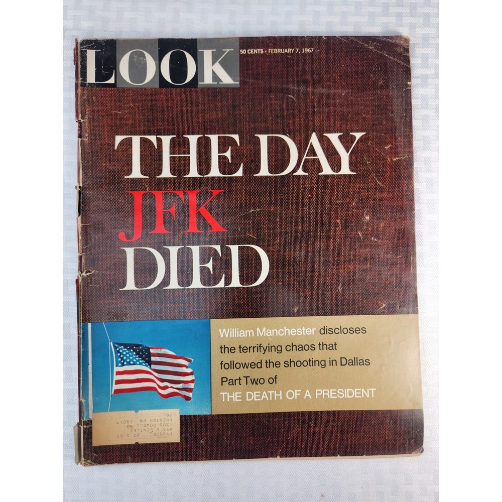 Look Magazine "The Day JFK Died" February 7,1967 Issue.